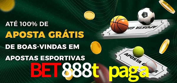 bet888t paga Ate 100% de Aposta Gratis